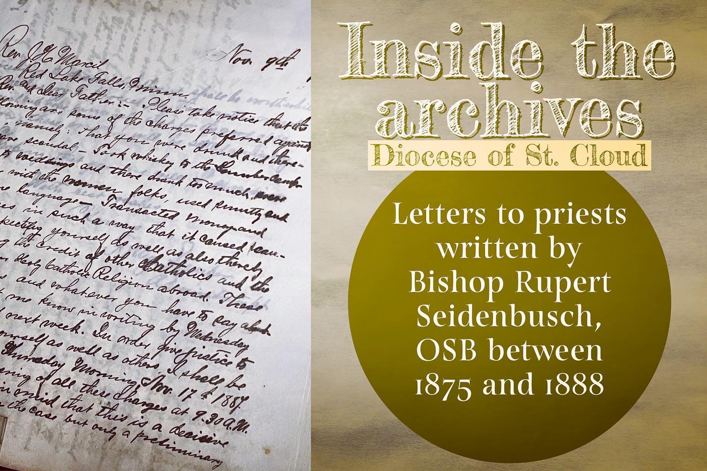 The diocesan archives includes a series of letters written by Bishop Rupert Seidenbusch between 1875 and 1888. In 1866, he was elected the first abbot of St. John’s Abbey in Collegeville and
In 1875 he was appointed Vicar Apostolic of Northern Minnesota (today Diocese of Saint Cloud). In October 1888, he resigned due to serious illness. He died on June 3, 1895 and was buried in the St. John’s Abbey cemetery in Collegeville. #archives #history #catholichistory